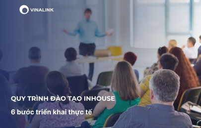 Quy trình đào tạo inhouse: 6 bước triển khai thực tế